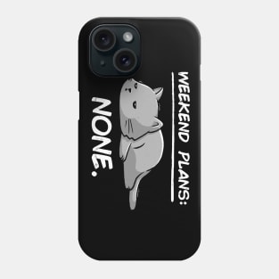 No Weekend Plans - Lazy Cute Funny Cat Gift Phone Case