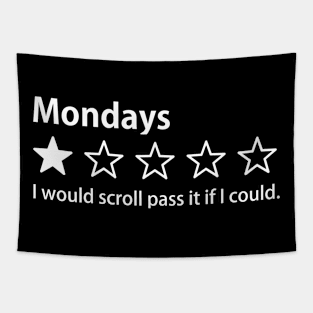 I Hate Mondays, One Star Rating, I would scroll pass it if I could Tapestry