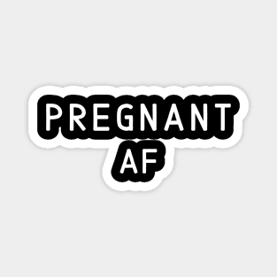 New Expecting Mom, Pregnancy Announcement, Pregnant AF Magnet