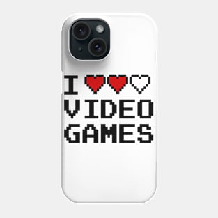 GAMER - I LOVE VIDEO GAMES Phone Case