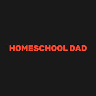 Proud Homeschool Dad T-Shirt