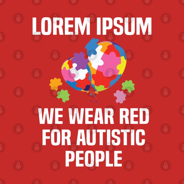 In April We Wear Red For Autistic people quote Autism Day by Uniqueify