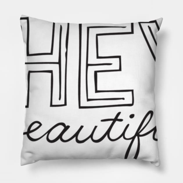 HEY beautiful Pillow by RizaniKun