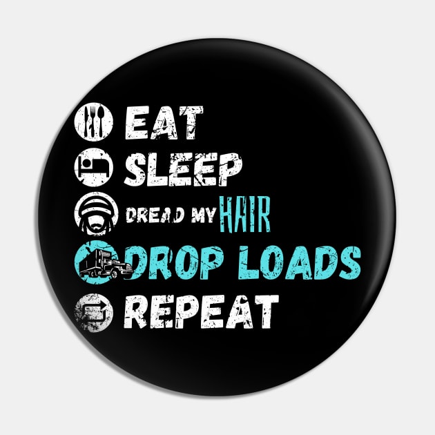 Eat Sleep Dread My Hair Drop Loads Repeat Pin by maxdax