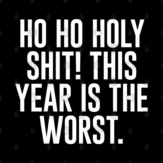 Ho Ho Holy Sh*t! This Year Is The Worst by  magiccatto