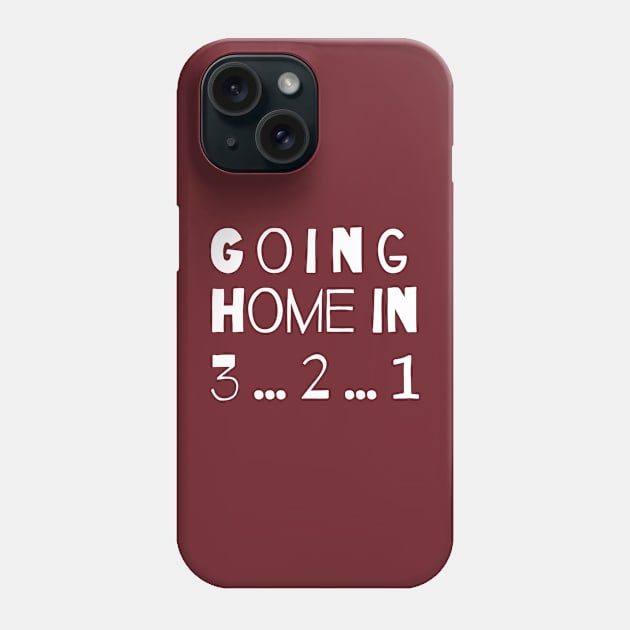 Going Home Introvert Awkward Relax Cute Funny Sarcastic Happy Fun Inspirational Gift Phone Case by EpsilonEridani