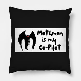 Mothman is my co-pilot, funny mothman bumper Pillow