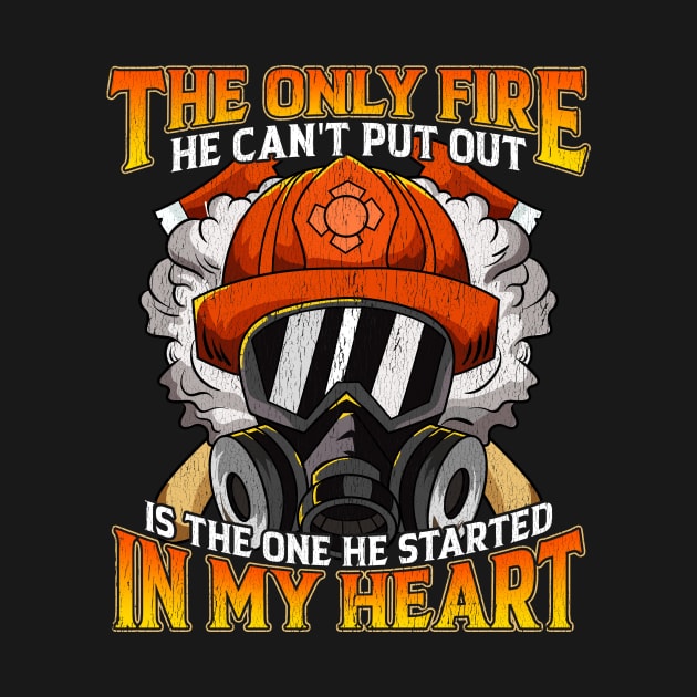 Only Fire He Can't Put Out Is The One In My Heart by theperfectpresents