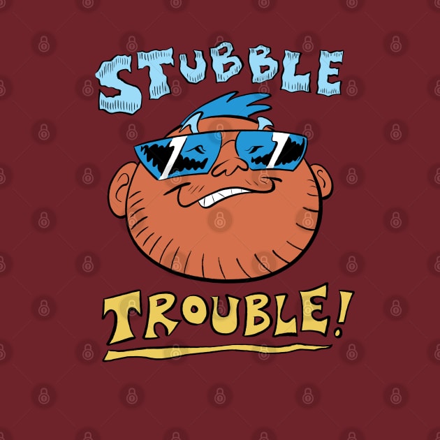 Stubble Trouble! by captainhuzzah