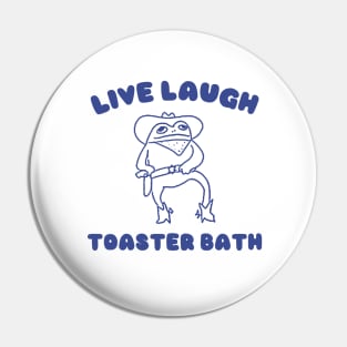 Live laugh toaster bath, Funny Sweatshirt, Cartoon Meme Top, Vintage Cartoon Sweater, Unisex Pin