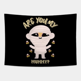 Are You My Mummy Funny Halloween Design Tapestry