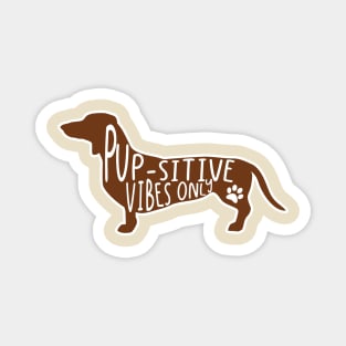 Pupsitive Vibes Only Magnet