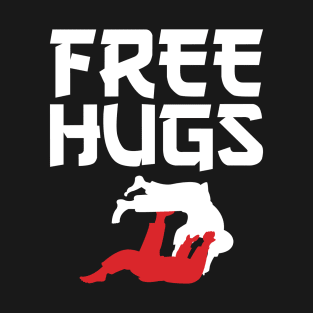 Funny Free Hugs BJJ Jiu-Jitsu Takedown Jiu Jitsu T-Shirt
