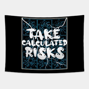 Take Calculated Risk Tapestry