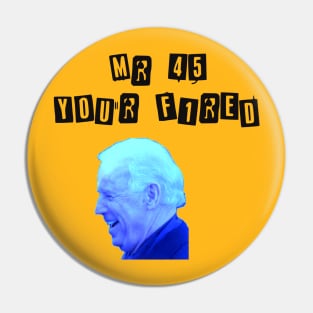 Donald Trump fired Pin