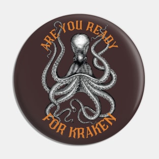 Are You Ready for Kraken? Pin