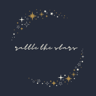 You're Gonna Rattle The Stars T-Shirt