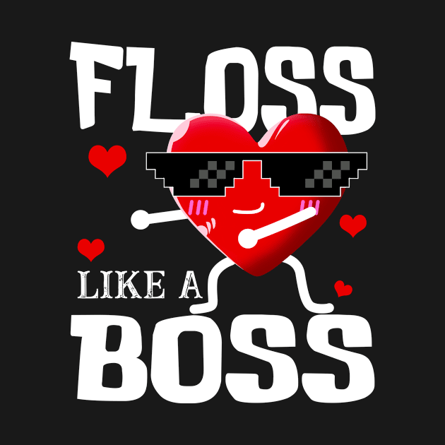 Floss Like A Boss Valentines Day T shirt by Elsie