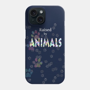 Raised by Animals Phone Case