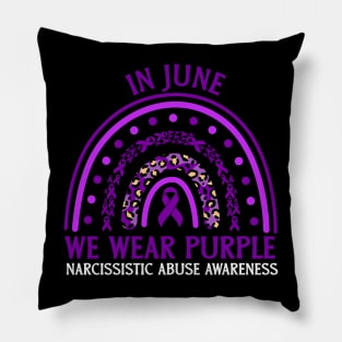 In June We Wear Purple Narcissistic Abuse Awareness Pillow
