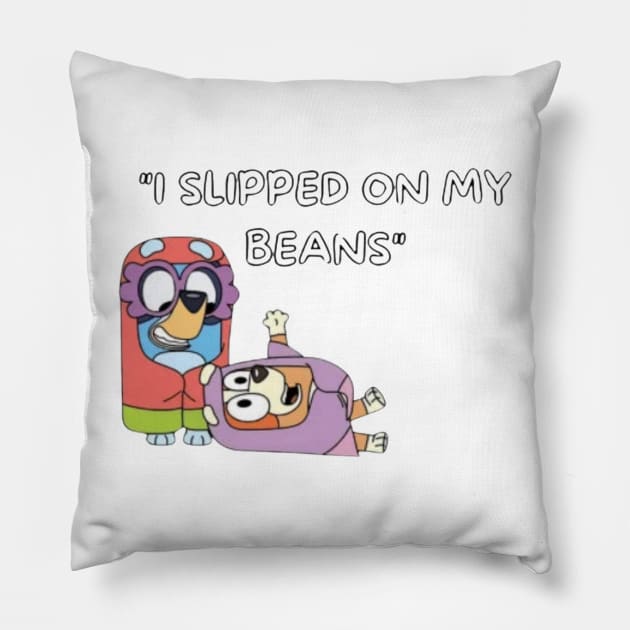 i slipped on my beans Pillow by GapiKenterKali