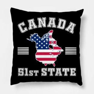 Canada 51st State  Canada USA Flag Funny Trump Quote Pillow