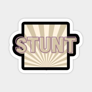 Front and Back Print: Stunt, my job is... Magnet