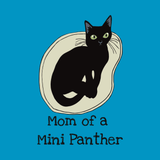 Mom of a Mini Panther T-Shirt