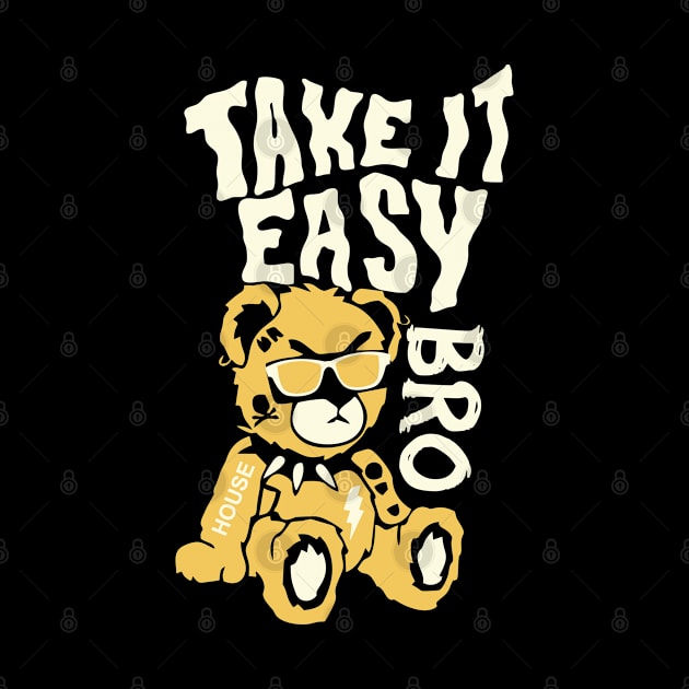 Take it easy bro by LoudCreat