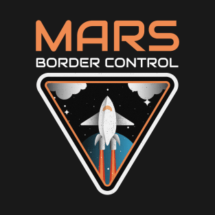 Border Control Mars T-Shirt