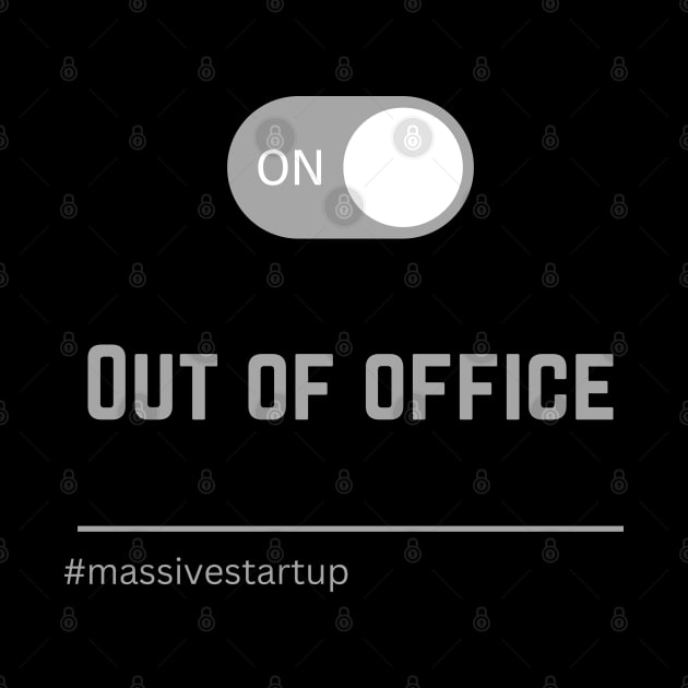 Out of Office by massivestartup.co.uk