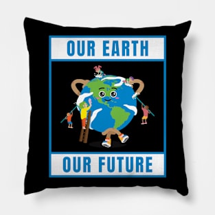 Our Earth, Our Future Pillow