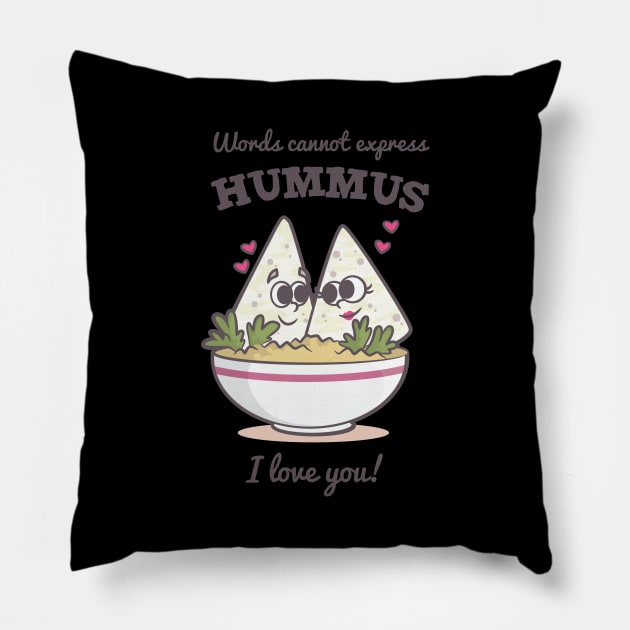 Words Cannot Express Hummus I Love You Pillow by TellingTales