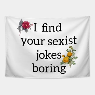 Feminist - boring jokes Tapestry