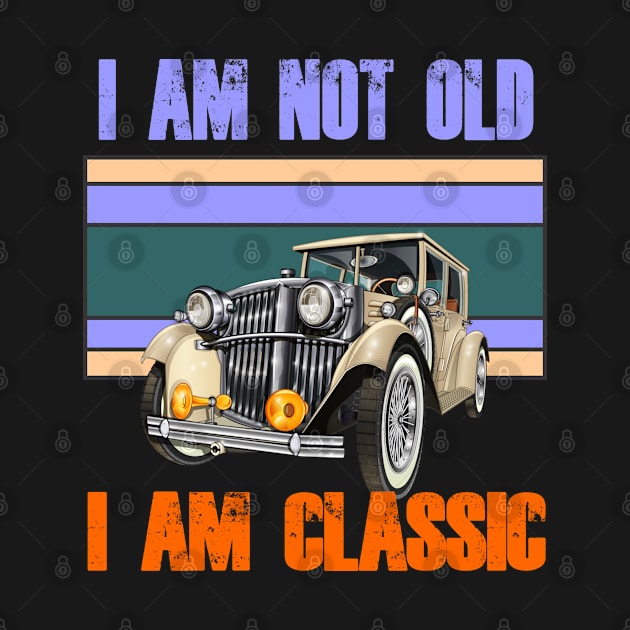 i am not old i am classic by Carolina Cabreira