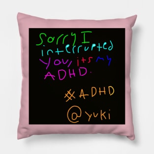 My adhd Pillow