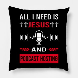 I Need Jesus And Podcast Hosting Podcasts Pillow