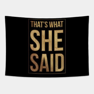 That's What She Said Tapestry