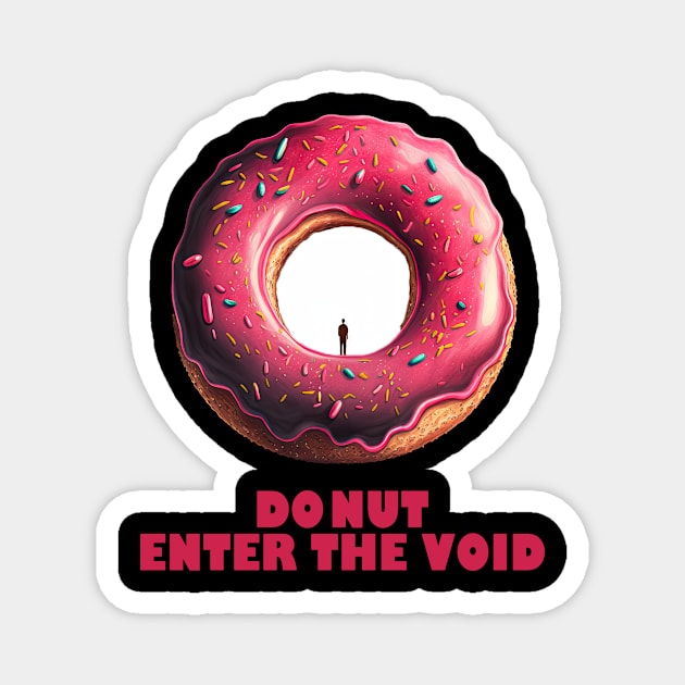 Donut Enter The Void! Magnet by koalafish