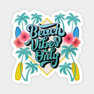 Beach Vibes Only Magnet