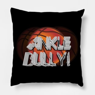 Ankle Bully  - Basketball Graphic Typographic Design - Baller Fans Sports Lovers - Holiday Gift Ideas Pillow