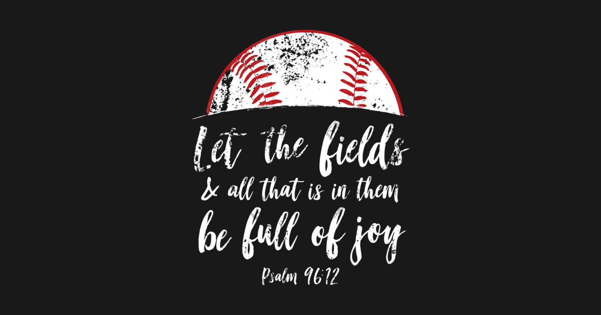 Baseball Bible Verse Cute Christian Psalm 96 Baseball Christian