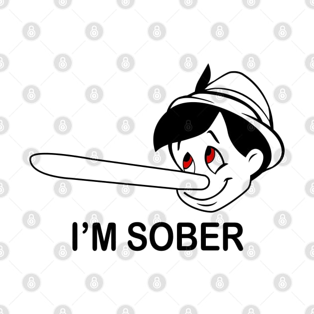 I'm Sober Grown Nose by Illustrious Graphics 