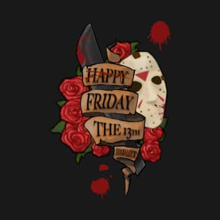 Happy Friday the 13th! Good Luck T-Shirt