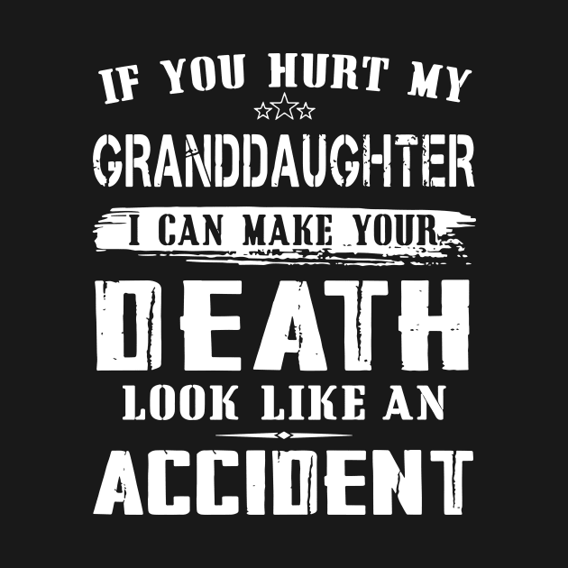 If You Hurt My Granddaughter I Can Make Your Death Look Like An Accident Daughter by erbedingsanchez