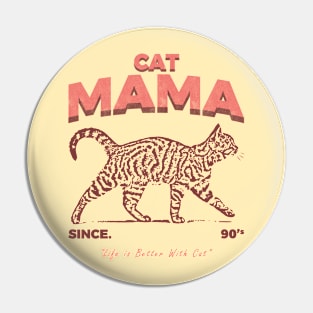 Cat Mama Since 90s Pin