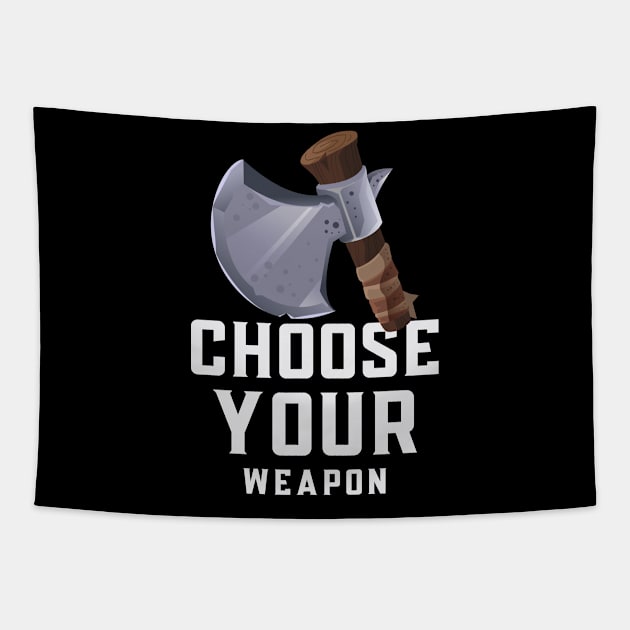 Choose your weapon Tapestry by American VIP