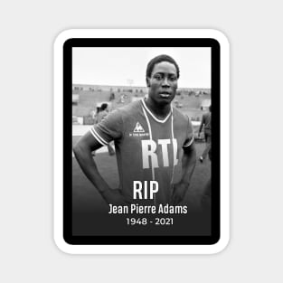 Rest in peace Legend Jean Pierre Adams Magnet