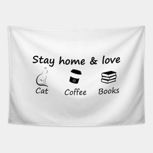 Stay home & love cat coffee books Tapestry