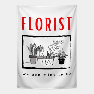 Florist We Are Mint To Be Funny Design Tapestry